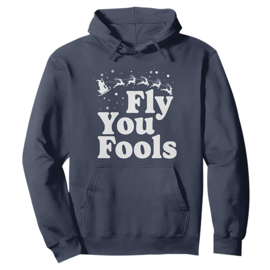 Funny Christmas Hoodie Fly You Fools Fantasy Movie Santa Sleigh Reindeer TS10 Navy Print Your Wear