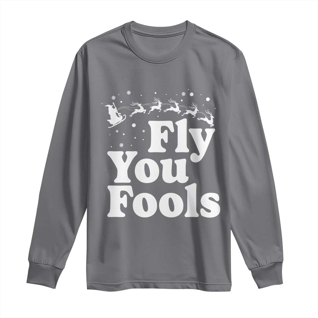 Funny Christmas Long Sleeve Shirt Fly You Fools Fantasy Movie Santa Sleigh Reindeer TS10 Charcoal Print Your Wear