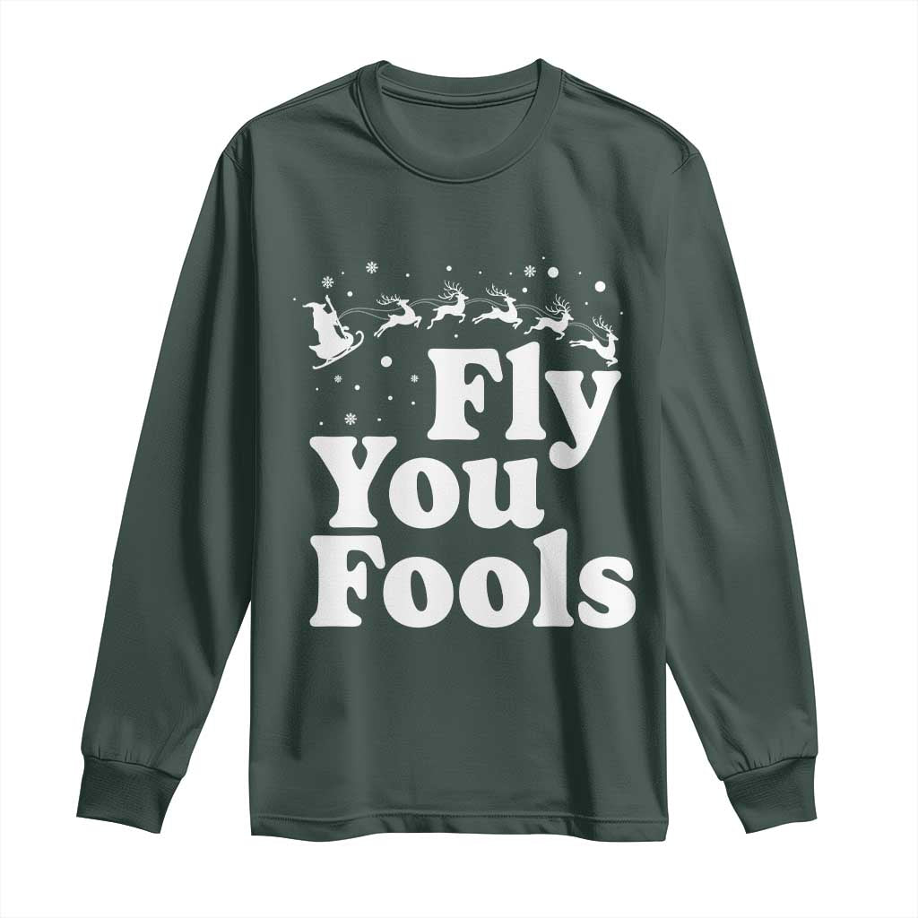 Funny Christmas Long Sleeve Shirt Fly You Fools Fantasy Movie Santa Sleigh Reindeer TS10 Dark Forest Green Print Your Wear