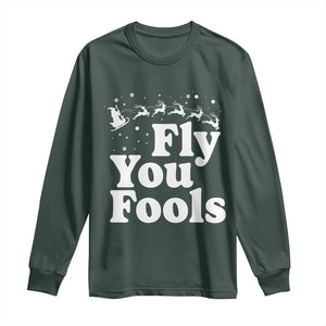Funny Christmas Long Sleeve Shirt Fly You Fools Fantasy Movie Santa Sleigh Reindeer TS10 Dark Forest Green Print Your Wear