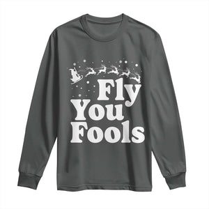 Funny Christmas Long Sleeve Shirt Fly You Fools Fantasy Movie Santa Sleigh Reindeer TS10 Dark Heather Print Your Wear
