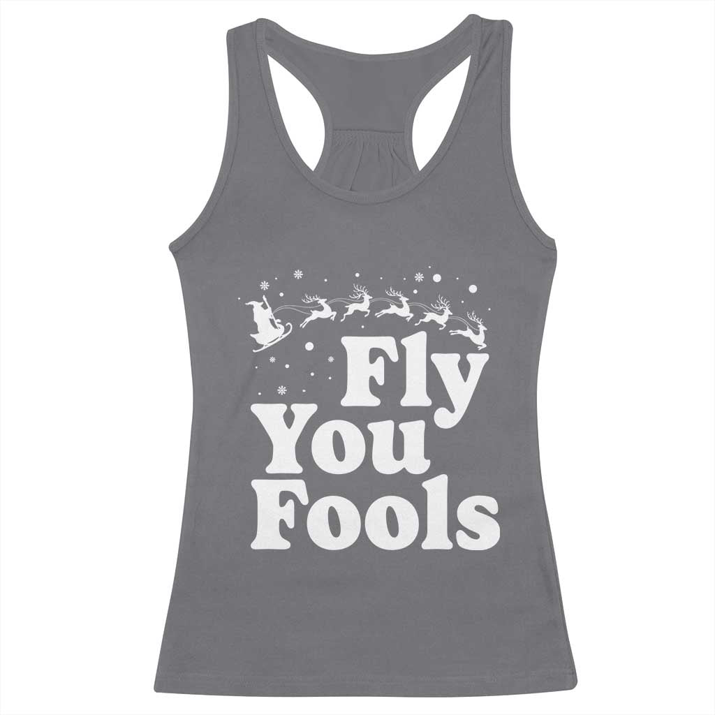 Funny Christmas Racerback Tank Top Fly You Fools Fantasy Movie Santa Sleigh Reindeer TS10 Charcoal Print Your Wear