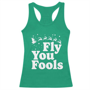 Funny Christmas Racerback Tank Top Fly You Fools Fantasy Movie Santa Sleigh Reindeer TS10 Irish Green Print Your Wear