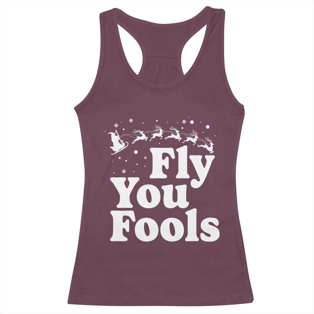 Funny Christmas Racerback Tank Top Fly You Fools Fantasy Movie Santa Sleigh Reindeer TS10 Maroon Print Your Wear