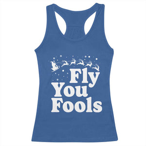 Funny Christmas Racerback Tank Top Fly You Fools Fantasy Movie Santa Sleigh Reindeer TS10 Royal Blue Print Your Wear