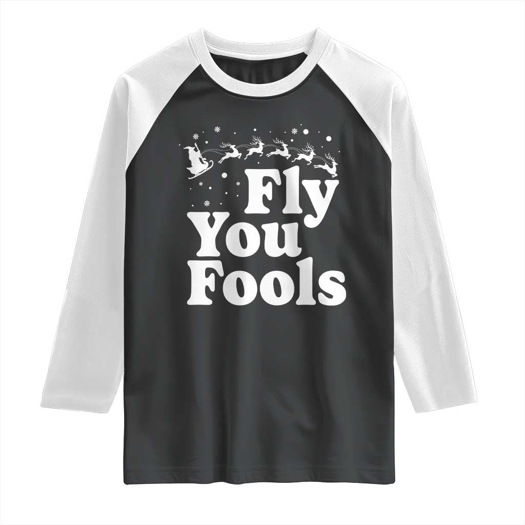 Funny Christmas Raglan Shirt Fly You Fools Fantasy Movie Santa Sleigh Reindeer TS10 Black White Print Your Wear