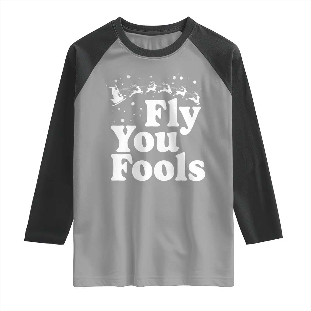 Funny Christmas Raglan Shirt Fly You Fools Fantasy Movie Santa Sleigh Reindeer TS10 Sport Gray Black Print Your Wear