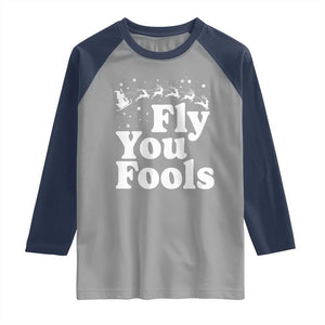 Funny Christmas Raglan Shirt Fly You Fools Fantasy Movie Santa Sleigh Reindeer TS10 Sport Gray Navy Print Your Wear