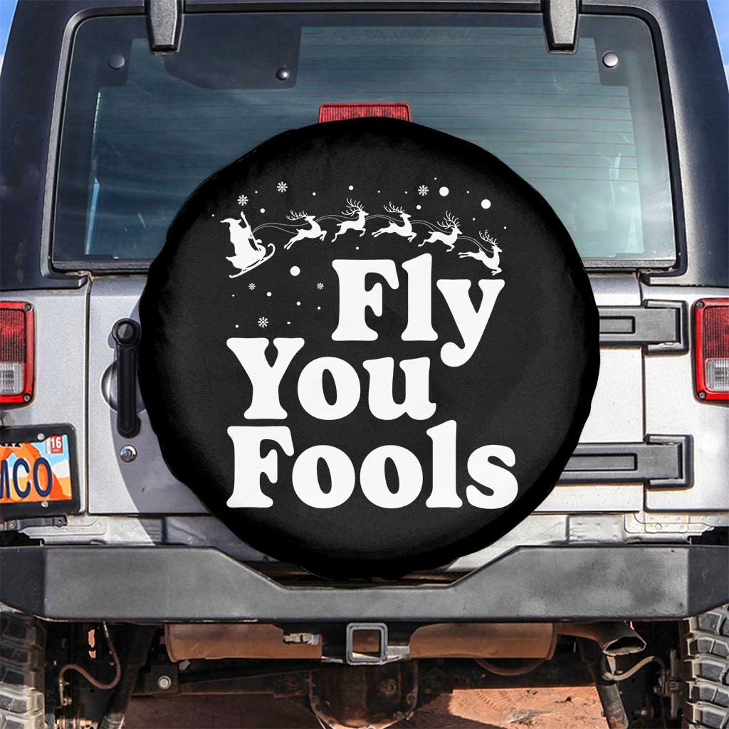 Funny Christmas Spare Tire Cover Fly You Fools Fantasy Movie Santa Sleigh Reindeer TS10 No hole Black Print Your Wear
