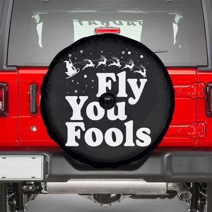 Funny Christmas Spare Tire Cover Fly You Fools Fantasy Movie Santa Sleigh Reindeer TS10 Black Print Your Wear