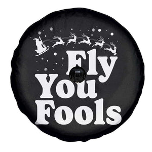 Funny Christmas Spare Tire Cover Fly You Fools Fantasy Movie Santa Sleigh Reindeer TS10 Print Your Wear