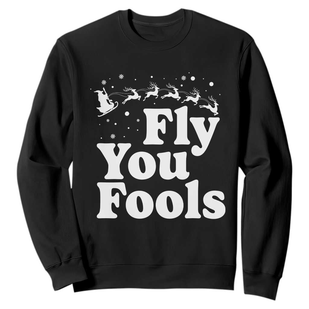 Funny Christmas Sweatshirt Fly You Fools Fantasy Movie Santa Sleigh Reindeer TS10 Black Print Your Wear