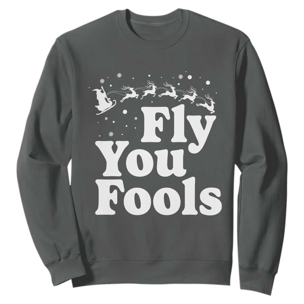 Funny Christmas Sweatshirt Fly You Fools Fantasy Movie Santa Sleigh Reindeer TS10 Dark Heather Print Your Wear