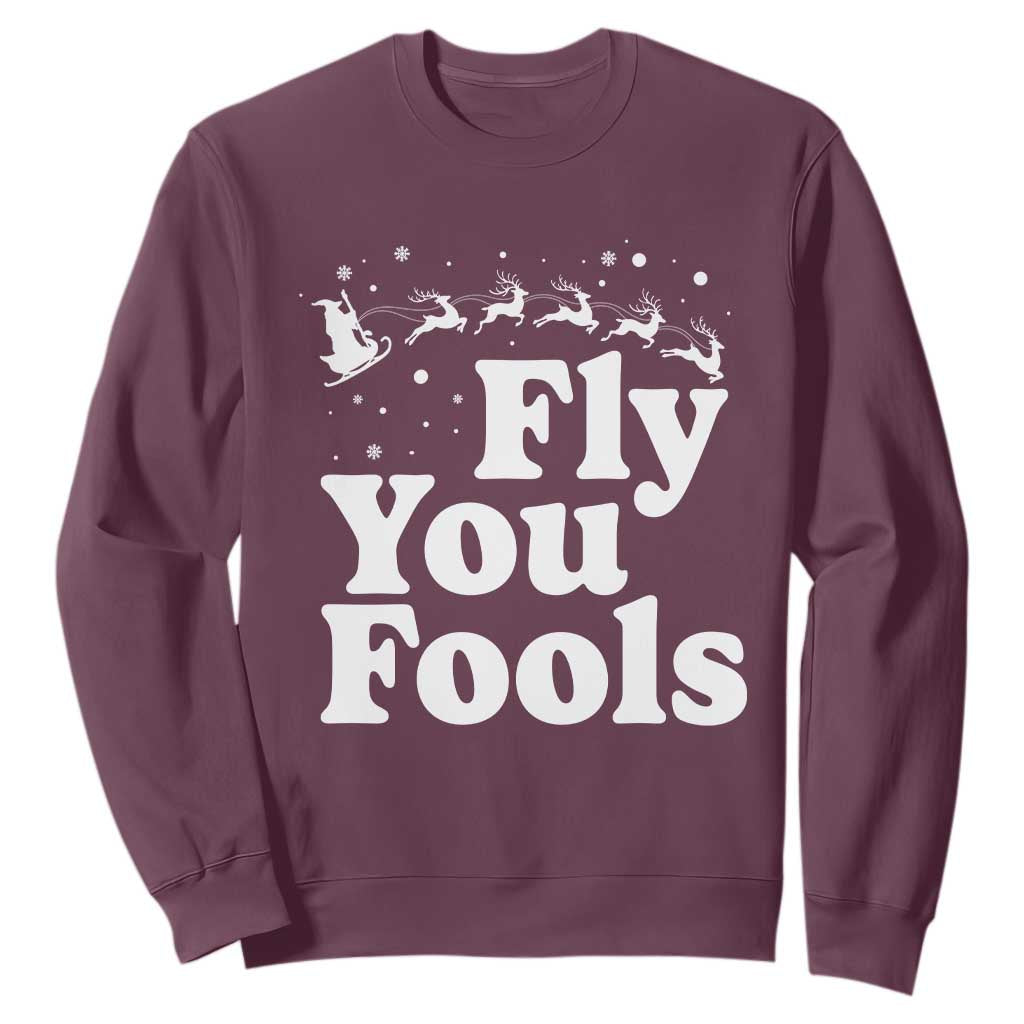Funny Christmas Sweatshirt Fly You Fools Fantasy Movie Santa Sleigh Reindeer TS10 Maroon Print Your Wear