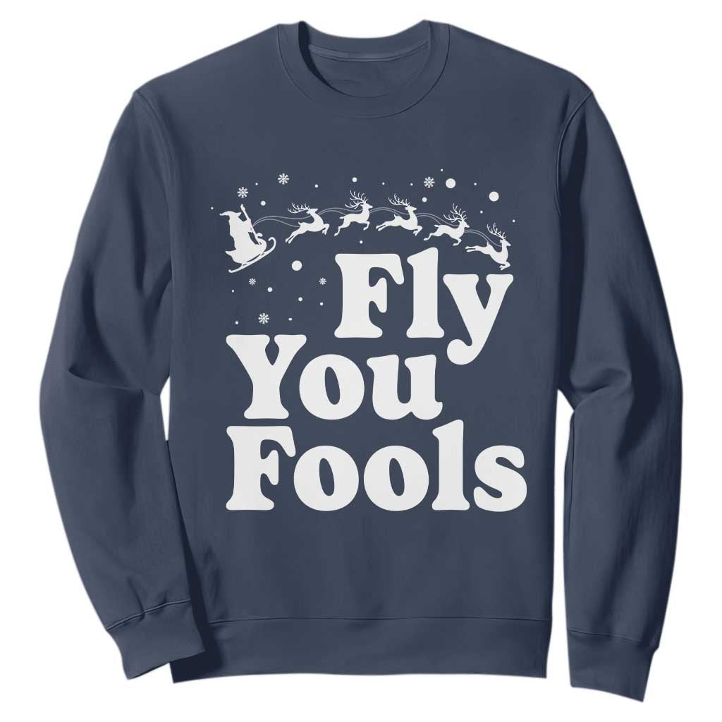 Funny Christmas Sweatshirt Fly You Fools Fantasy Movie Santa Sleigh Reindeer TS10 Navy Print Your Wear
