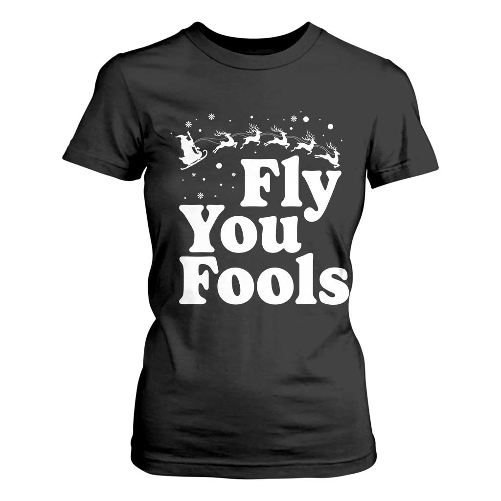 Funny Christmas T Shirt For Women Fly You Fools Fantasy Movie Santa Sleigh Reindeer - Print Your Wear
