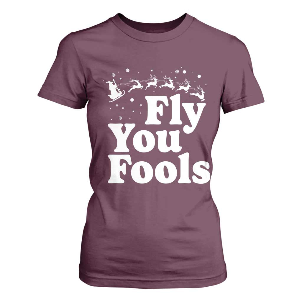Funny Christmas T Shirt For Women Fly You Fools Fantasy Movie Santa Sleigh Reindeer TS10 Maroon Print Your Wear