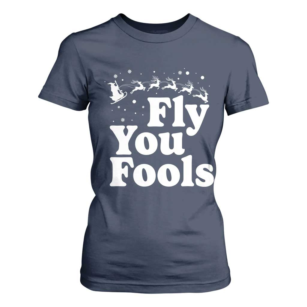 Funny Christmas T Shirt For Women Fly You Fools Fantasy Movie Santa Sleigh Reindeer TS10 Navy Print Your Wear