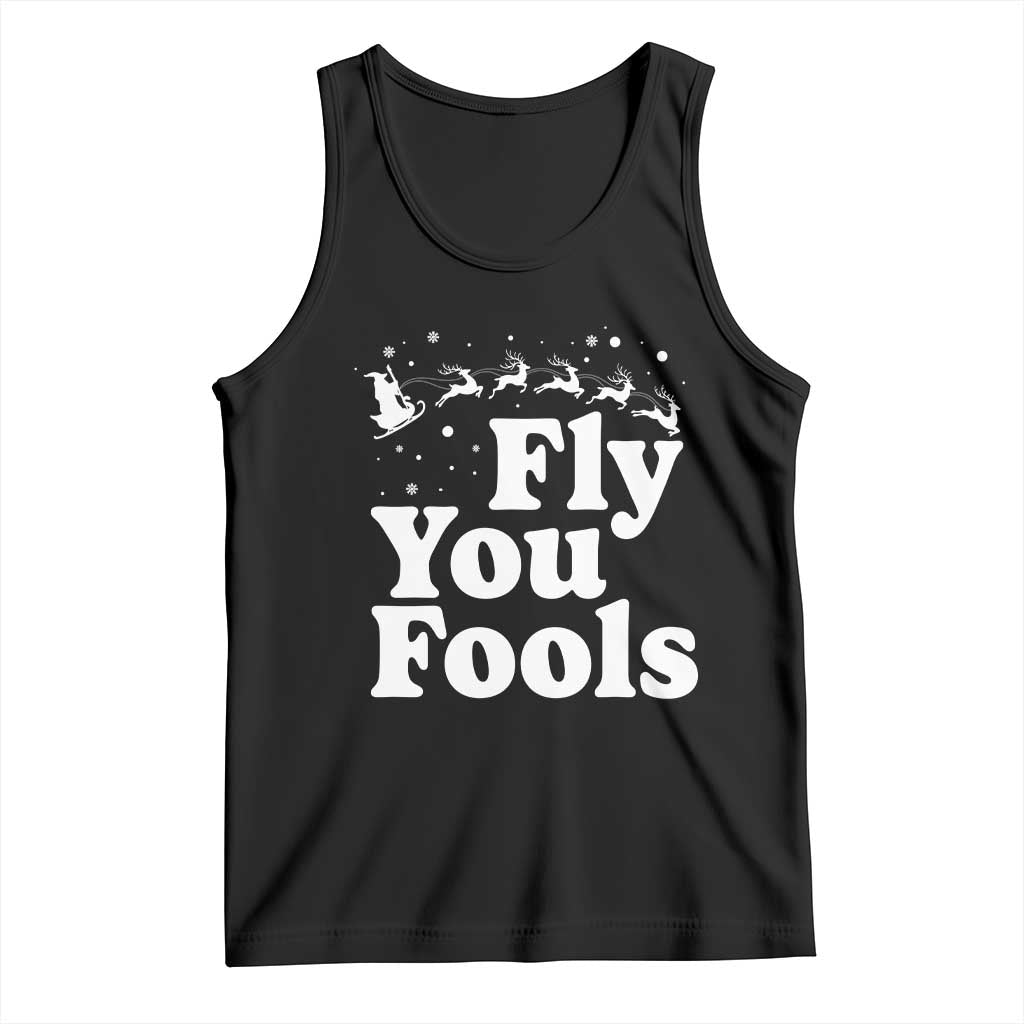 Funny Christmas Tank Top Fly You Fools Fantasy Movie Santa Sleigh Reindeer - Print Your Wear