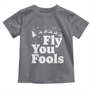 Funny Christmas Toddler T Shirt Fly You Fools Fantasy Movie Santa Sleigh Reindeer TS10 Charcoal Print Your Wear