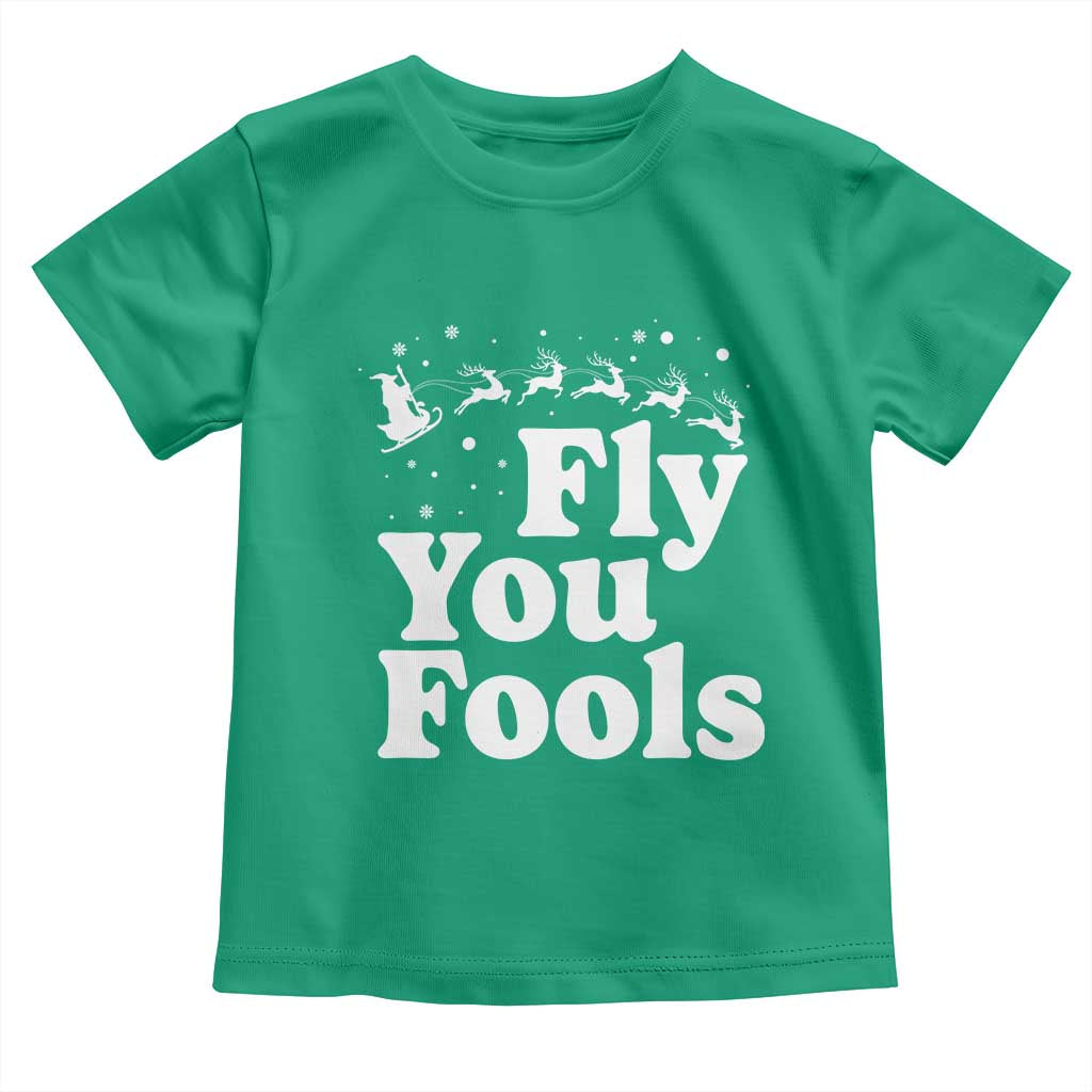 Funny Christmas Toddler T Shirt Fly You Fools Fantasy Movie Santa Sleigh Reindeer TS10 Irish Green Print Your Wear