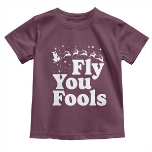 Funny Christmas Toddler T Shirt Fly You Fools Fantasy Movie Santa Sleigh Reindeer TS10 Maroon Print Your Wear
