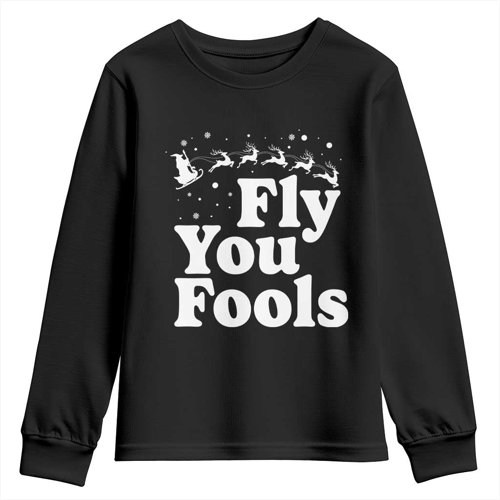 Funny Christmas Youth Sweatshirt Fly You Fools Fantasy Movie Santa Sleigh Reindeer TS10 Black Print Your Wear