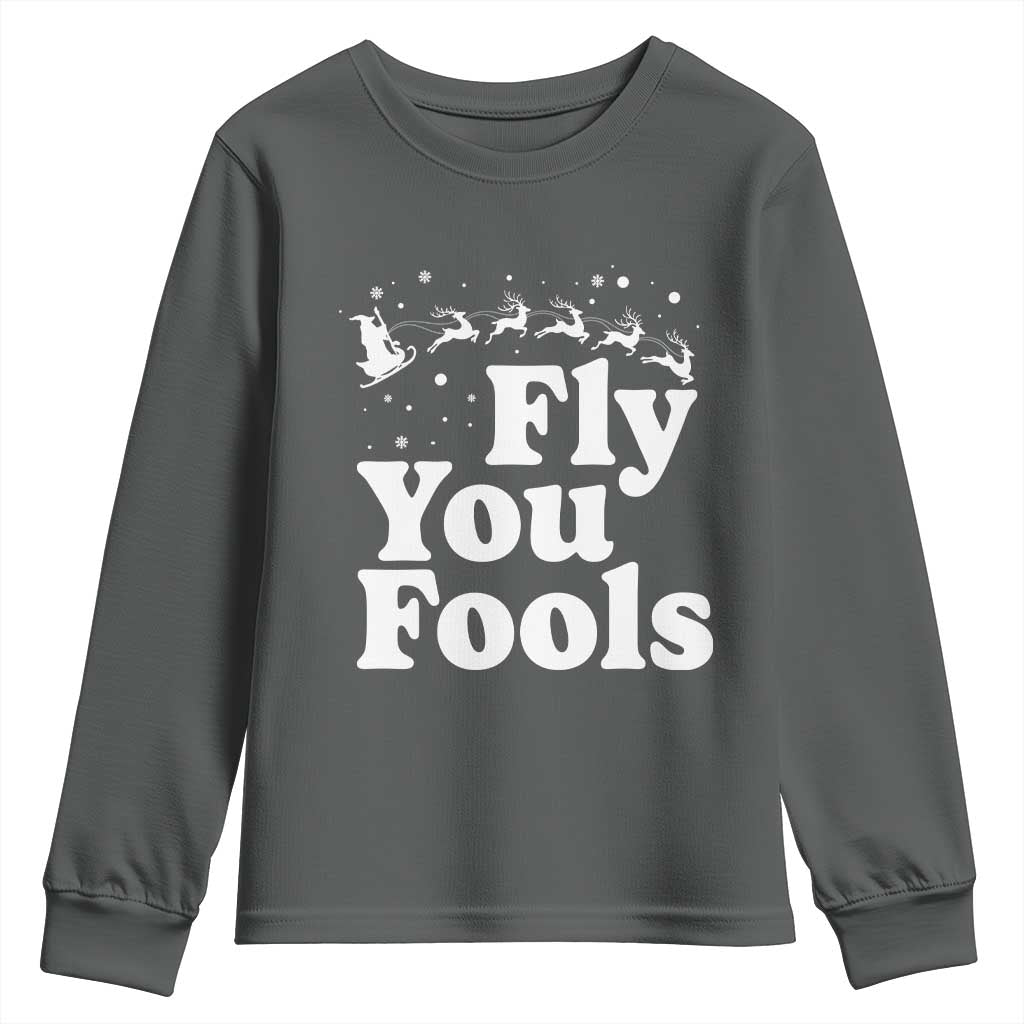 Funny Christmas Youth Sweatshirt Fly You Fools Fantasy Movie Santa Sleigh Reindeer TS10 Dark Heather Print Your Wear