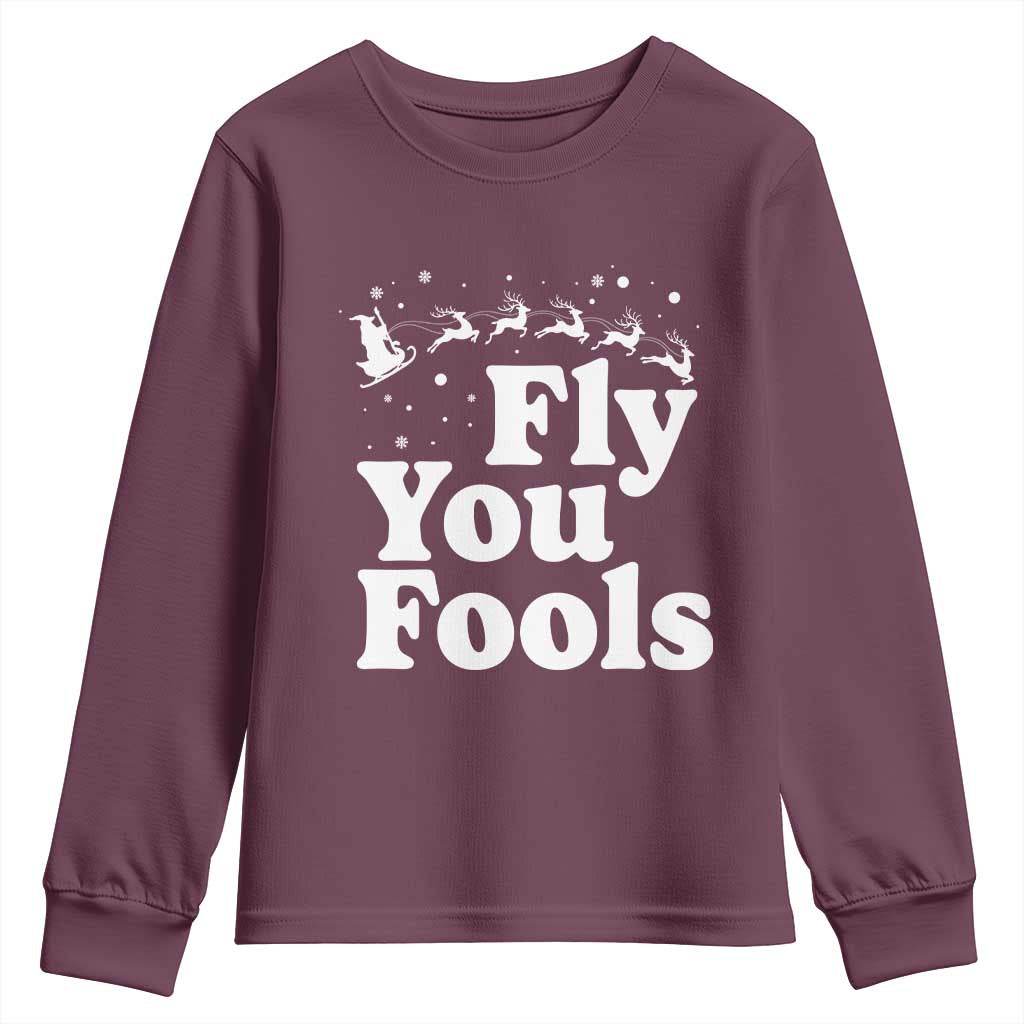 Funny Christmas Youth Sweatshirt Fly You Fools Fantasy Movie Santa Sleigh Reindeer TS10 Maroon Print Your Wear