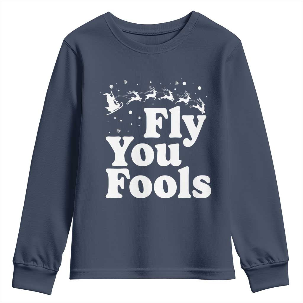 Funny Christmas Youth Sweatshirt Fly You Fools Fantasy Movie Santa Sleigh Reindeer TS10 Navy Print Your Wear