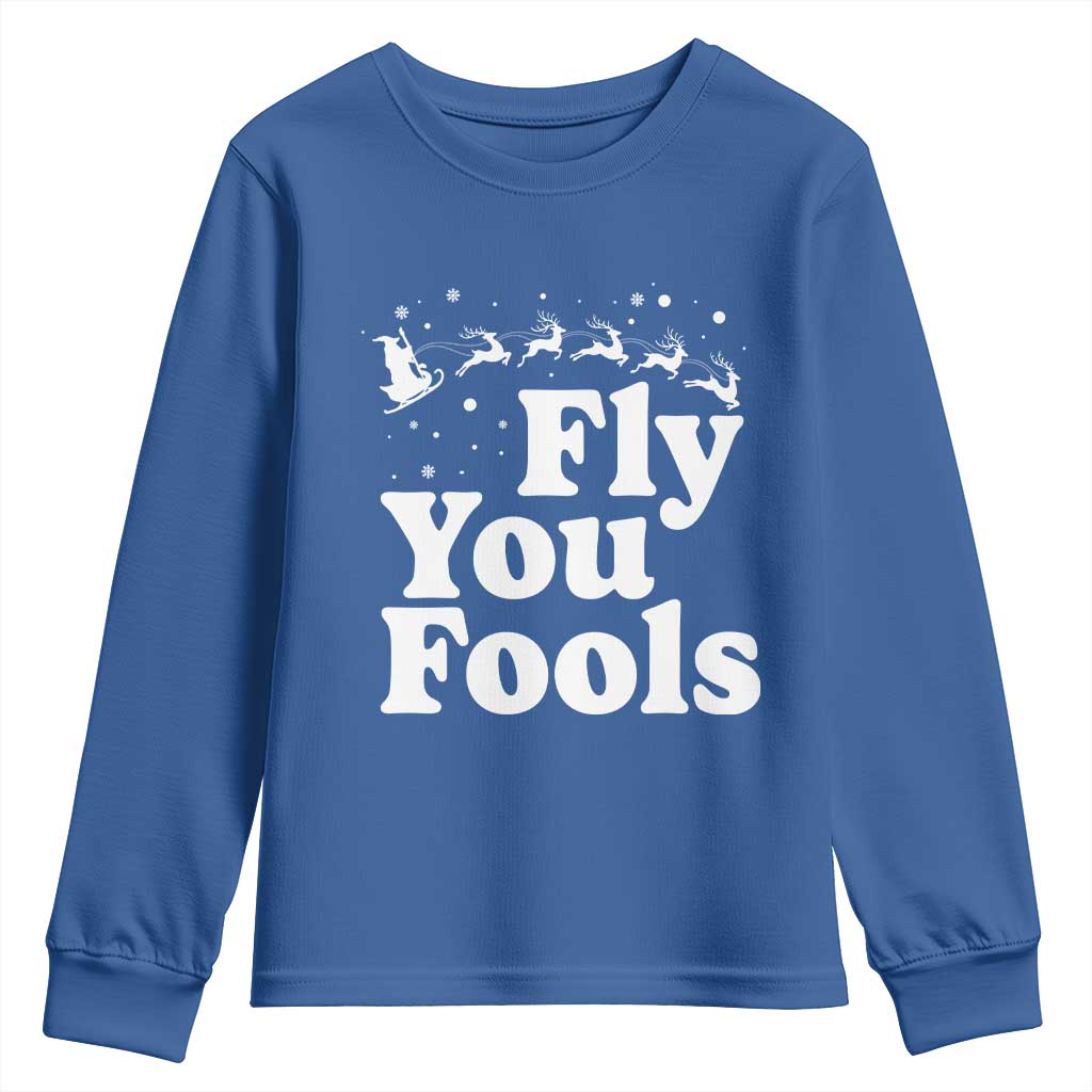 Funny Christmas Youth Sweatshirt Fly You Fools Fantasy Movie Santa Sleigh Reindeer TS10 Royal Blue Print Your Wear