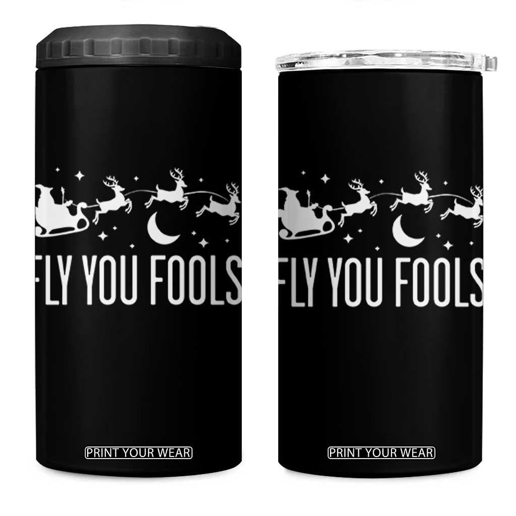 Funny Christmas Fly You Fools 4 in 1 Can Cooler Tumbler Fantasy Movie Fellowship Santa Sleigh Reindeer TS10 One Size: 16 oz Black Print Your Wear