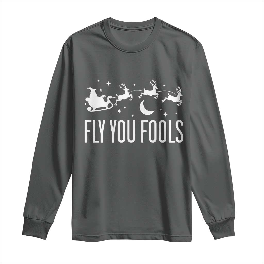 Funny Christmas Fly You Fools Long Sleeve Shirt Fantasy Movie Fellowship Santa Sleigh Reindeer TS10 Dark Heather Print Your Wear