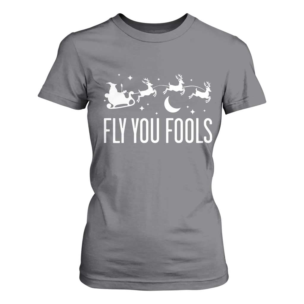Funny Christmas Fly You Fools T Shirt For Women Fantasy Movie Fellowship Santa Sleigh Reindeer - Print Your Wear