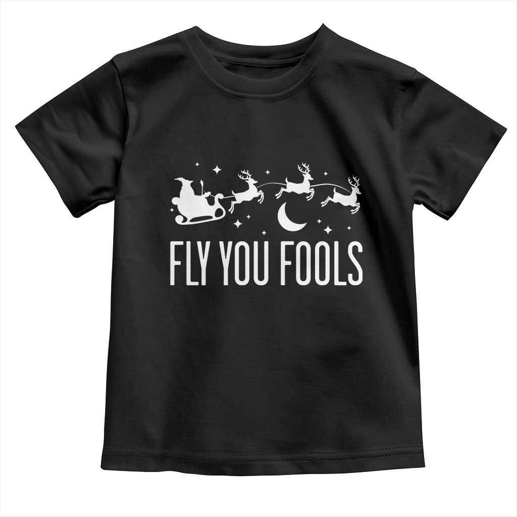 Funny Christmas Fly You Fools Toddler T Shirt Fantasy Movie Fellowship Santa Sleigh Reindeer TS10 Black Print Your Wear