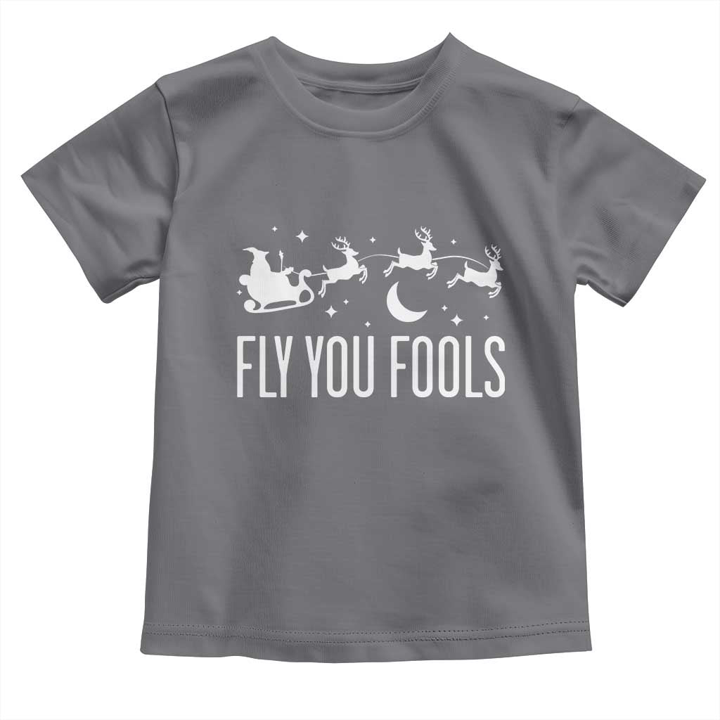 Funny Christmas Fly You Fools Toddler T Shirt Fantasy Movie Fellowship Santa Sleigh Reindeer TS10 Charcoal Print Your Wear