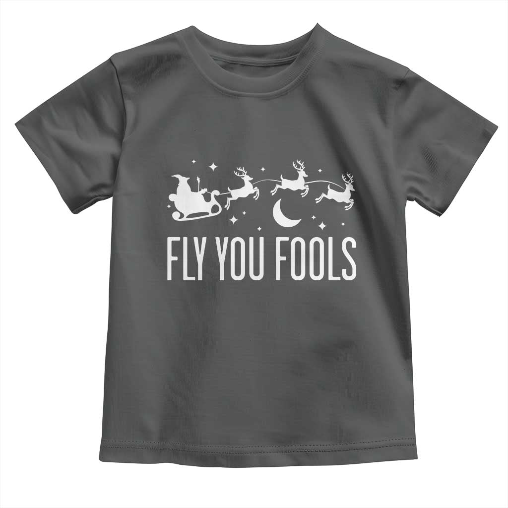 Funny Christmas Fly You Fools Toddler T Shirt Fantasy Movie Fellowship Santa Sleigh Reindeer TS10 Dark Heather Print Your Wear