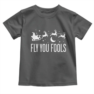 Funny Christmas Fly You Fools Toddler T Shirt Fantasy Movie Fellowship Santa Sleigh Reindeer TS10 Dark Heather Print Your Wear