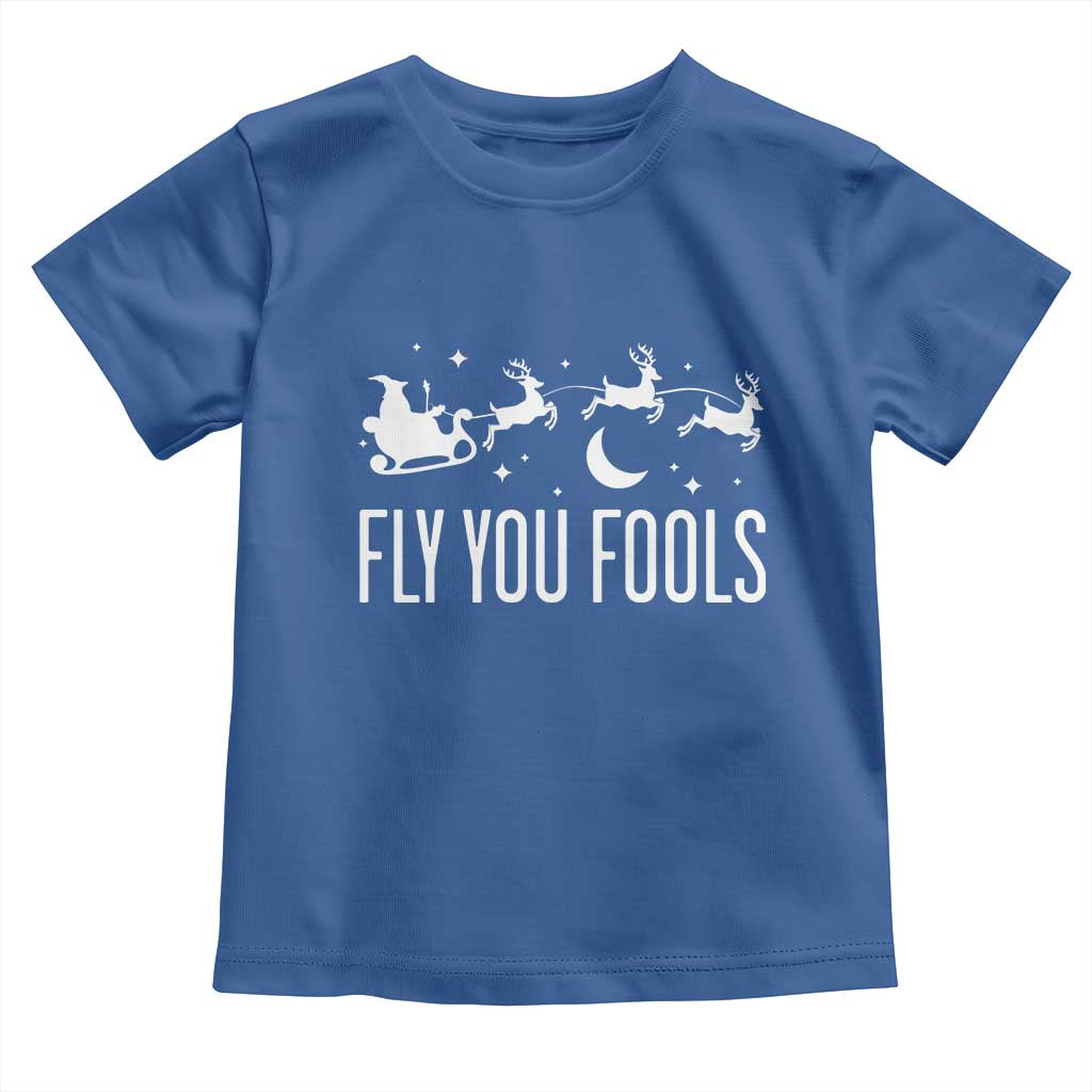 Funny Christmas Fly You Fools Toddler T Shirt Fantasy Movie Fellowship Santa Sleigh Reindeer TS10 Royal Blue Print Your Wear