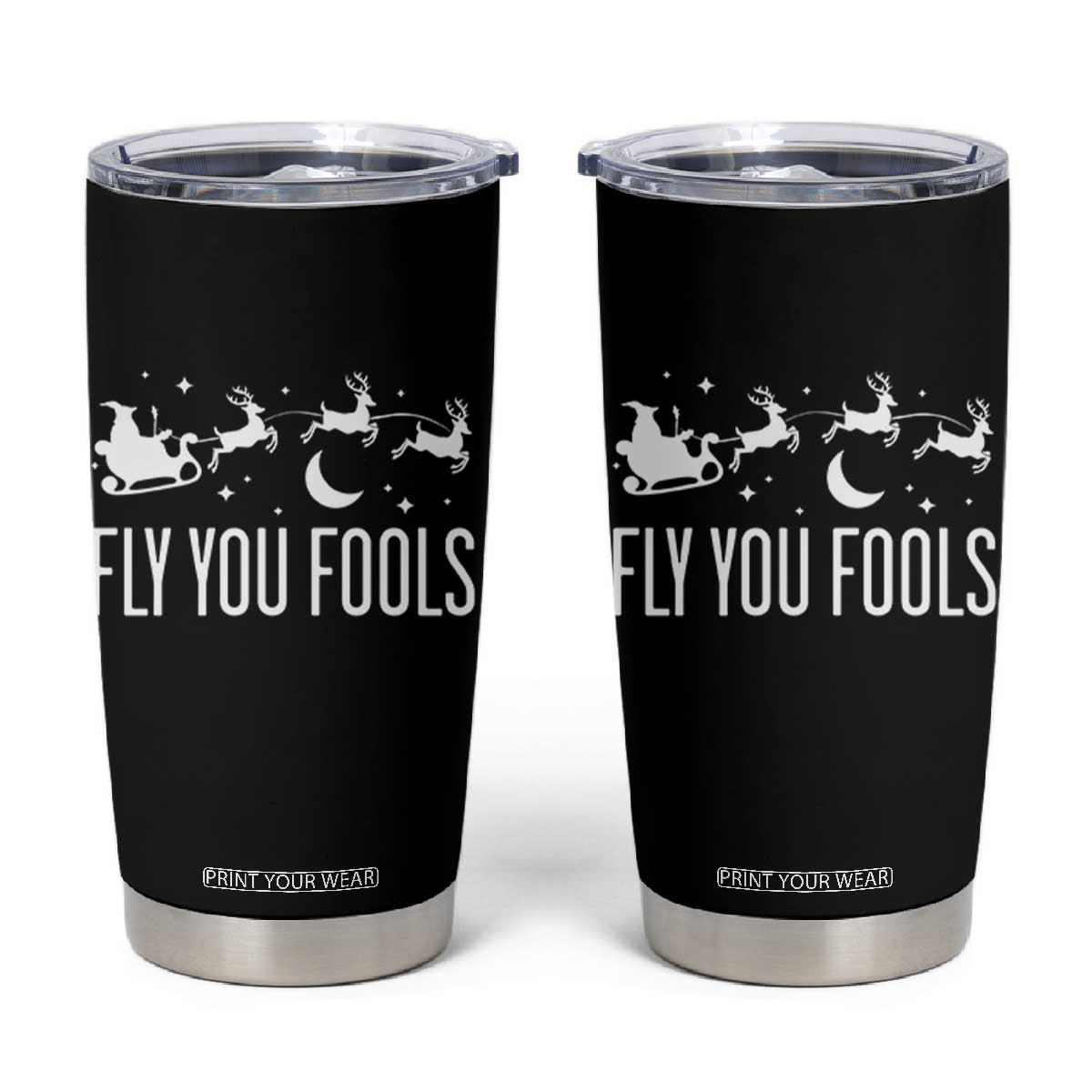 Funny Christmas Fly You Fools Tumbler Cup Fantasy Movie Fellowship Santa Sleigh Reindeer TS10 Black Print Your Wear