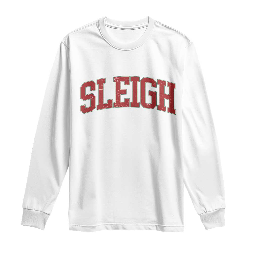 Sleigh Christmas Long Sleeve Shirt Funny Women Retro Merry Xmas Family Holiday TS10 White Print Your Wear