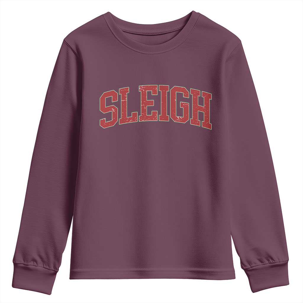Sleigh Christmas Youth Sweatshirt Funny Women Retro Merry Xmas Family Holiday TS10 Maroon Print Your Wear