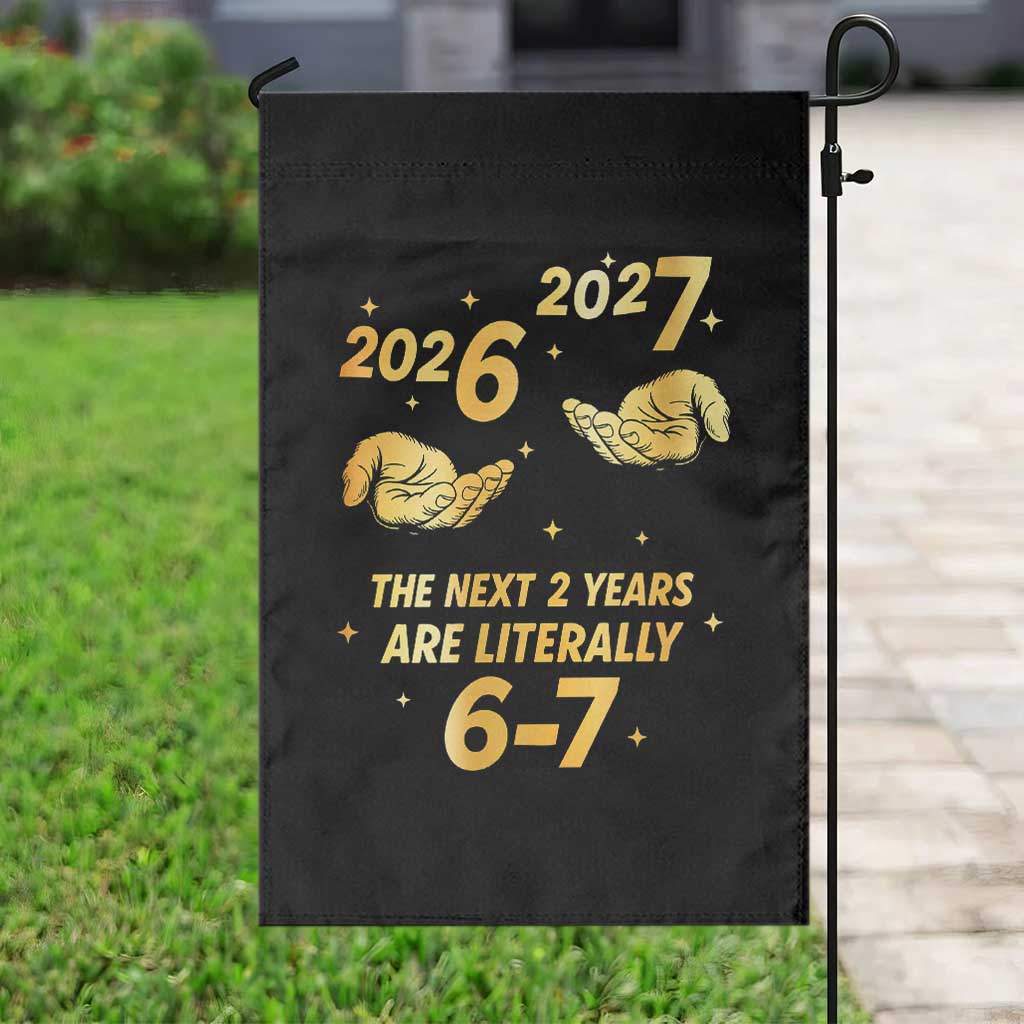 Funny 67 New Years Eve Garden Flag Six Seven Boys Kids NYE Party 6 7 Meme TS10 Print Your Wear