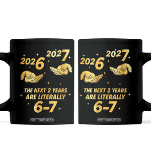Funny 67 New Years Eve Coffee Mug Six Seven Boys Kids NYE Party 6 7 Meme TS10 Black Print Your Wear