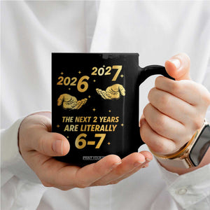 Funny 67 New Years Eve Coffee Mug Six Seven Boys Kids NYE Party 6 7 Meme TS10 Print Your Wear