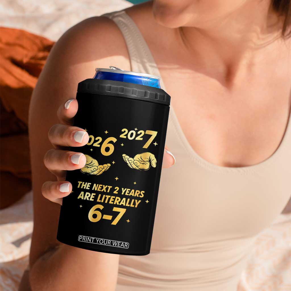 Funny 67 New Years Eve 4 in 1 Can Cooler Tumbler Six Seven Boys Kids NYE Party 6 7 Meme TS10 Print Your Wear
