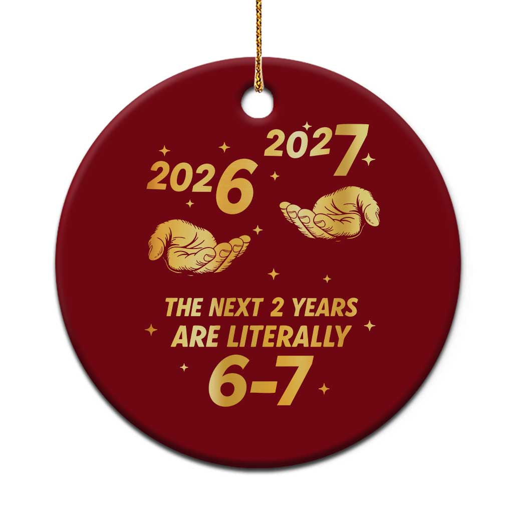 Funny 67 New Years Eve Ceramic Ornament Six Seven Boys Kids NYE Party 6 7 Meme TS10 1pc Red Print Your Wear