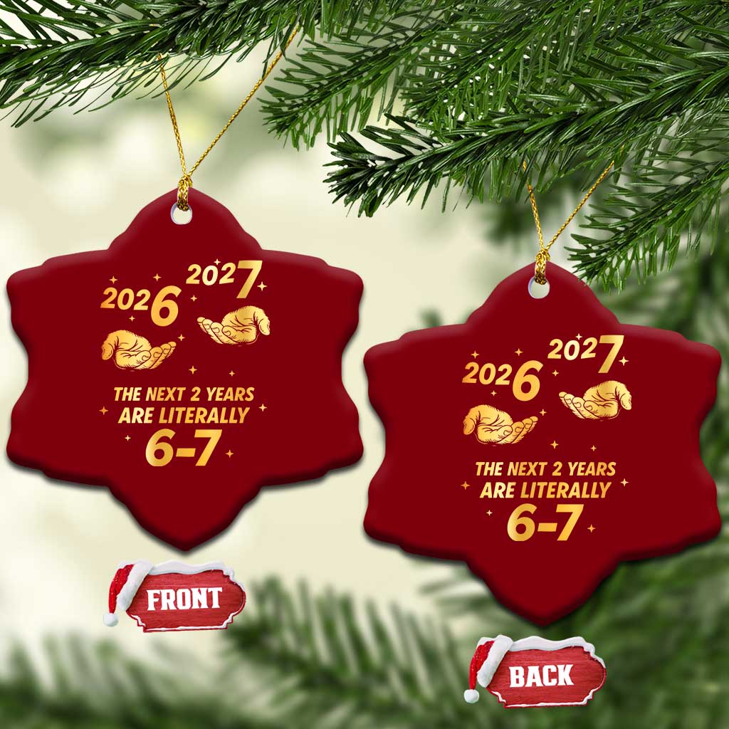 Funny 67 New Years Eve Ceramic Ornament Six Seven Boys Kids NYE Party 6 7 Meme TS10 Print Your Wear