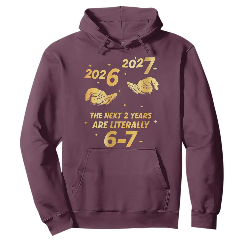 Funny 67 New Years Eve Hoodie Six Seven Boys Kids NYE Party 6 7 Meme TS10 Maroon Print Your Wear