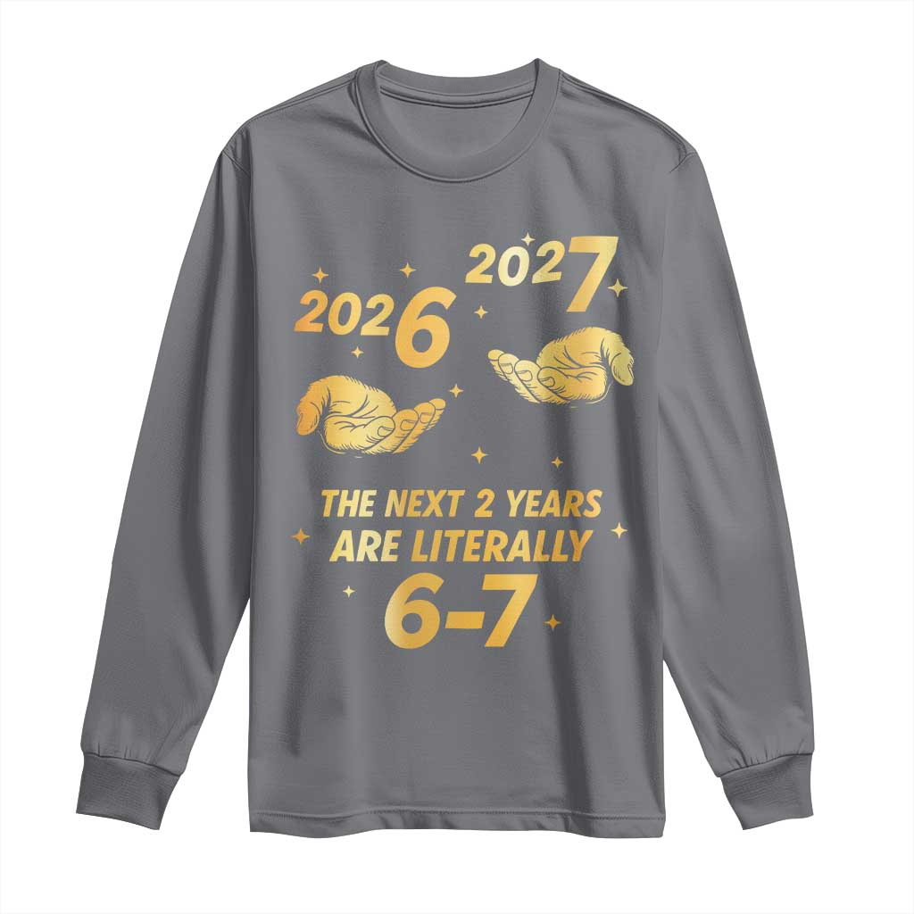 Funny 67 New Years Eve Long Sleeve Shirt Six Seven Boys Kids NYE Party 6 7 Meme TS10 Charcoal Print Your Wear